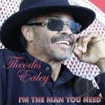 I&#039;m the Man You Need by Theodis Ealey
