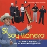 Si Soy Llanero: Joropo Music From The Orinoco Plains Of Colombia by Grupo Cimarron De Cuba