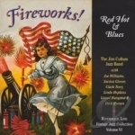 Fireworks! Red Hot &amp; Blues by Jim Cullum, Jr