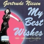 My Best Wishes: 1933-1938 Issued Recordings by Gertrude Niesen