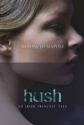 Hush: An Irish Princess&#039; Tale