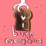 I Burn Everything