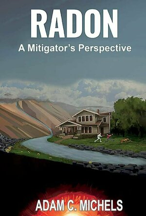Radon - A Mitigator&#039;s Perspective