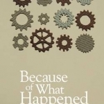 Because of What Happened: A Fiction Desk Anthology