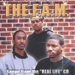 Songs from the &quot;Real Life&quot; CD by The Fam