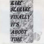 Finally It&#039;s About Time by Karl Stahnke