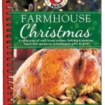 Farmhouse Christmas Cookbook: Updated with More Than 20 Mouth-Watering Photos!