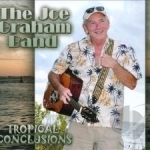 Tropical Conclusions by The Joe Graham Band