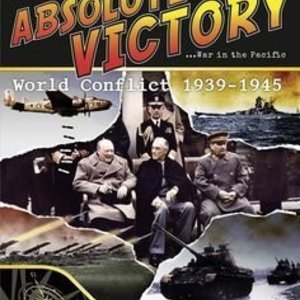 Absolute Victory: World Conflict 1939-1945