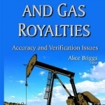 Federal Oil &amp; Gas Royalties: Accuracy &amp; Verification Issues
