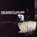 Someone Else&#039;s Party by The Durutti Column