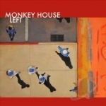 Left by Monkey House