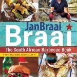 Braai: The South African Barbecue Book