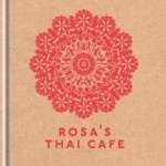 Rosa&#039;s Thai Cafe: The Cookbook