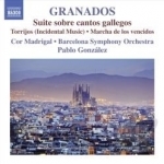 Granados: Suite sobre cantos gallegos; Torrijos; Marcha de los vencidos by Gonzalez / Granados