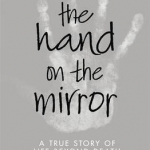The Hand on the Mirror: Life Beyond Death