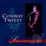 Sings Songs of Love by Conway Twitty