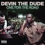 One for the Road by Devin The Dude