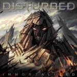 Immortalized by Disturbed