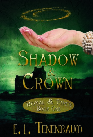 Shadow &amp; Crown (Royal &amp; Piper #1)