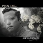 Something More Than Free by Jason Isbell