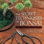 The Secret Techniques of Bonsai