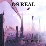 Enter The Real World by DS Real