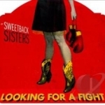 Looking for a Fight by The Sweetback Sisters