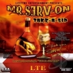 Take-A-Sip by Mr Serv-On