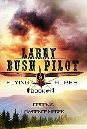 Larry, Bush Pilot