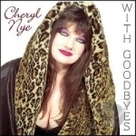 With Goodbyes by Cheryl Nye
