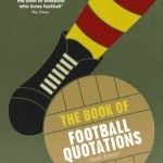 The Book of Football Quotations