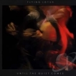Until the Quiet Comes by Flying Lotus