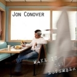 Make It Til November by Jon Conover