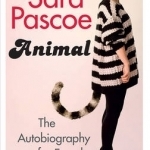 Animal: An Autobiography of the Female Body