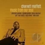 Music from Our Soul by Charnett Moffett