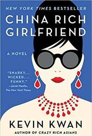 China Rich Girlfriend (Crazy Rich Asians #2)