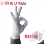 Marcha! by Lo Cor de La Plana
