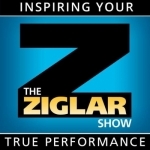 The Ziglar Show - Inspiring Your True Performance