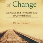 Tracks of Change: Railways and Everyday Life in Colonial India