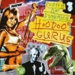 Purity of Essence by Hoodoo Gurus