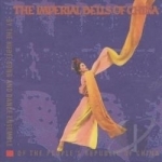 Imperial Bells of China by Hubei Song &amp; Dance Ensemble / Imperial Bells of China