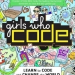 Girls Who Code: Learn to Code and Change the World