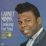 Looking for You: The Complete United Artists &amp; Veep Singles by Garnet Mimms