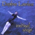 Undinal Songs by Daphne Lawless