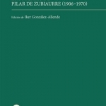 Epistolario de Pilar de Zubiaurre (1906-1970)