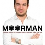 Moorman: The Inside Story of the Most Successful Online Poker Player of All Time