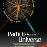 Particles and the Universe: From the Ionian School to the Higgs Boson and Beyond