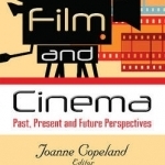 Film &amp; Cinema: Past, Present &amp; Future Perspectives