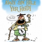Awa' An' Bile Yer Heid!